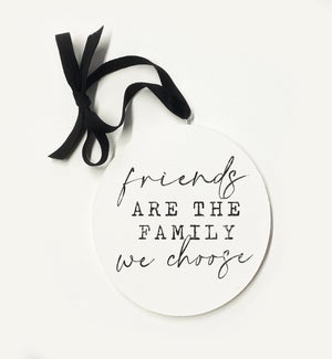 Friends Are The Family Ornament